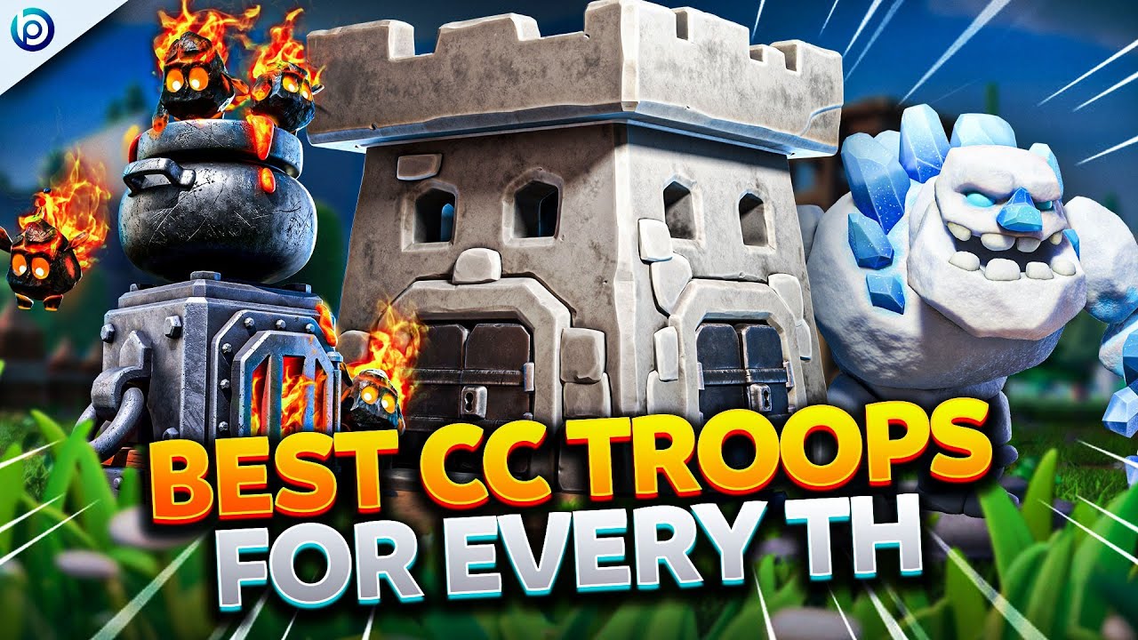 Best CC Combo for Every Town Hall: CWL, Wars & Ranked Mode